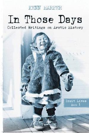 In Those Days: Inuit Lives