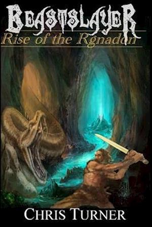Beastslayer : Rise of the Rgnadon