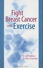 Fight Breast Cancer with Exercise