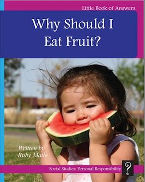 Why Should I Eat Fruit?