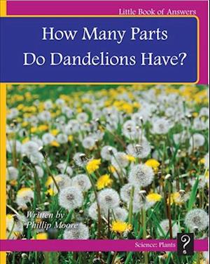 How Many Parts Do Dandelions Have?