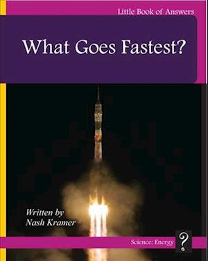 What Goes Fastest?