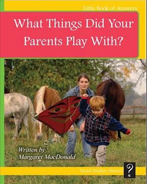 What Things Did Your Parents Play With?