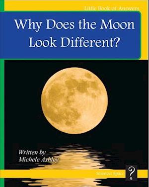 Why Does the Moon Look Different?