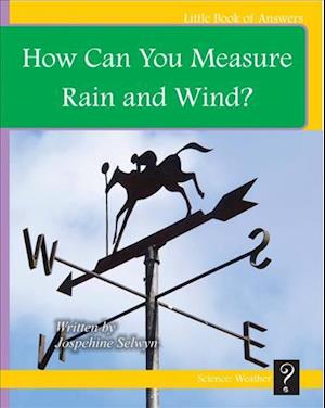 How Do You Measure Rain and Wind?