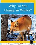 Why Do You Change in Winter?