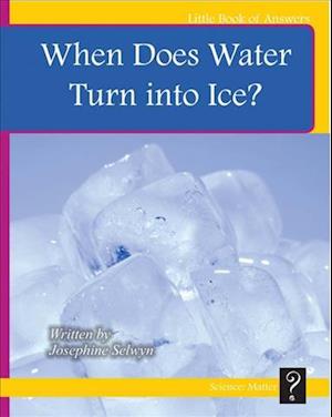 When Does Water Turn Into Ice?