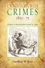 Christchurch Crimes 1850-75