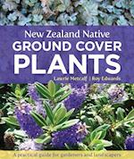New Zealand Native Ground Cover Plants: A Practical Guide for Gardeners and Landscapers