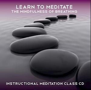 Learn to Meditate - The Mindfulness of Breathing
