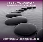 Learn to Meditate - The Mindfulness of Breathing