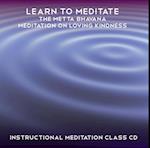 Learn to Meditate - The Metta Bhavana