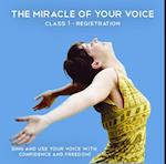 Miracle of Your Voice - Class 1 - Registrations