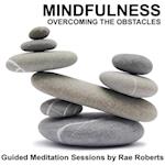 Mindfulness - Overcoming the Obstacles