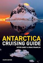 Antarctica Cruising Guide 4th Edition