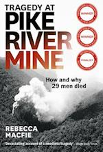 Tragedy at Pike River Mine: 2021 Edition