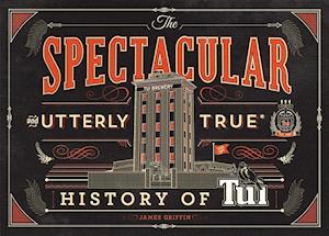 The the Spectacular and Utterly True History of Tui