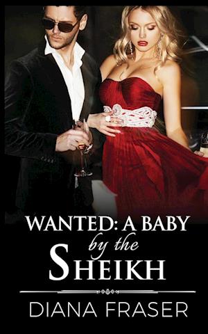 Wanted - A Baby by the Sheikh