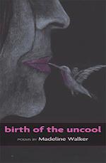 Birth of Uncool