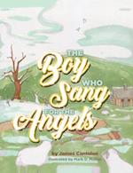 Boy who Sang for the Angels