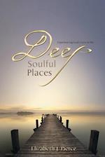 Deep, Soulful Places