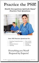 Practice the PSB HOAE : Practice Test Questions for the Health Occupations Aptitude Test