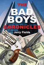 Bad Boys Chronicles: Memoirs of the Making and Unmaking of an Ex-Bank Robber