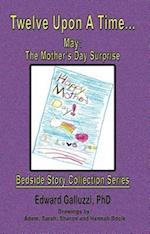 Twelve Upon A Time... May: The Mother's Day Surprise Bedside Story Collection Series