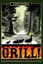 GRILL!: The Misadventures of an RV Park Fast-Fry Cook