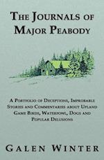 Journals of Major Peabody: A Portfolio of Deceptions, Improbable Stories and Commentaries about Upland Game Birds, Waterfowl, Dogs and Popular Delusions