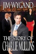 Story of Charlie Mullins: The Man in the Middle