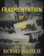 Fragmentation of Life