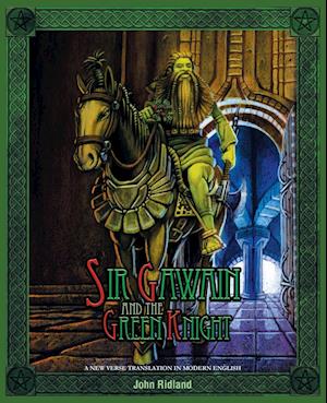 Sir Gawain and the Green Knight (a New Verse Translation in Modern English)