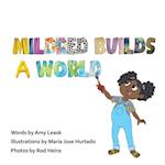 Mildred Builds A World 