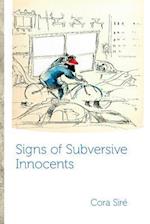 Signs of Subversive Innocents