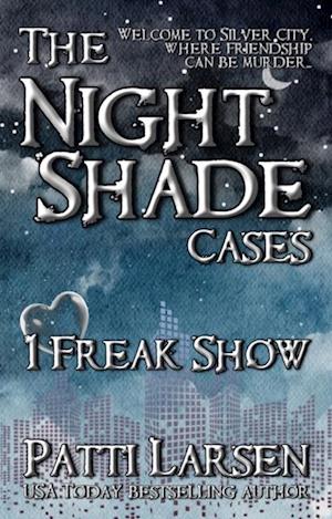 Freak Show (Episode One: The Nightshade Cases)