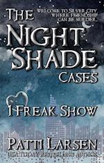 Freak Show (Episode One: The Nightshade Cases)