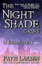 Exorcized (Episode Five: The Nightshade Cases)