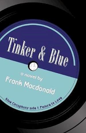 Tinker and Blue,A Novel
