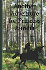 Another Adventure for Princess Aurelia