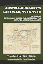Austria-Hungary's Last War, 1914-1918 Vol 1 (1914)