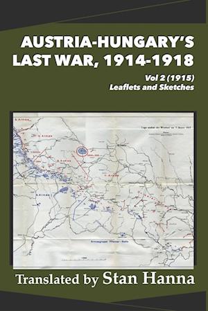 Austria-Hungary's Last War, 1914-1918 Vol 2 (1915)