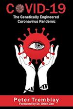 COVID-19 : The Genetically Engineered Pandemic