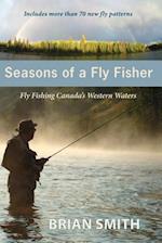 Seasons of a Fly Fisher