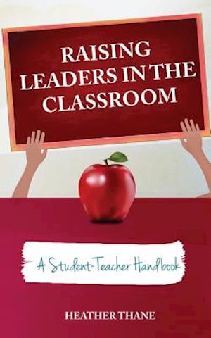 Raising Leaders in the Classroom