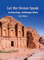 Let The Stones Speak: Archaeology challenges Islam 