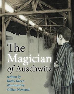 The Magician of Auschwitz