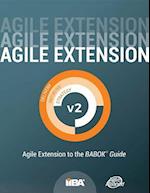 Agile Extension to the BABOK(R) Guide (Agile Extension) version 2