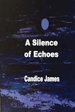 A Silence Of Echoes 