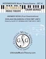 Intermediate Music Theory Exams Set #1 Answer Book - Ultimate Music Theory Exam Series